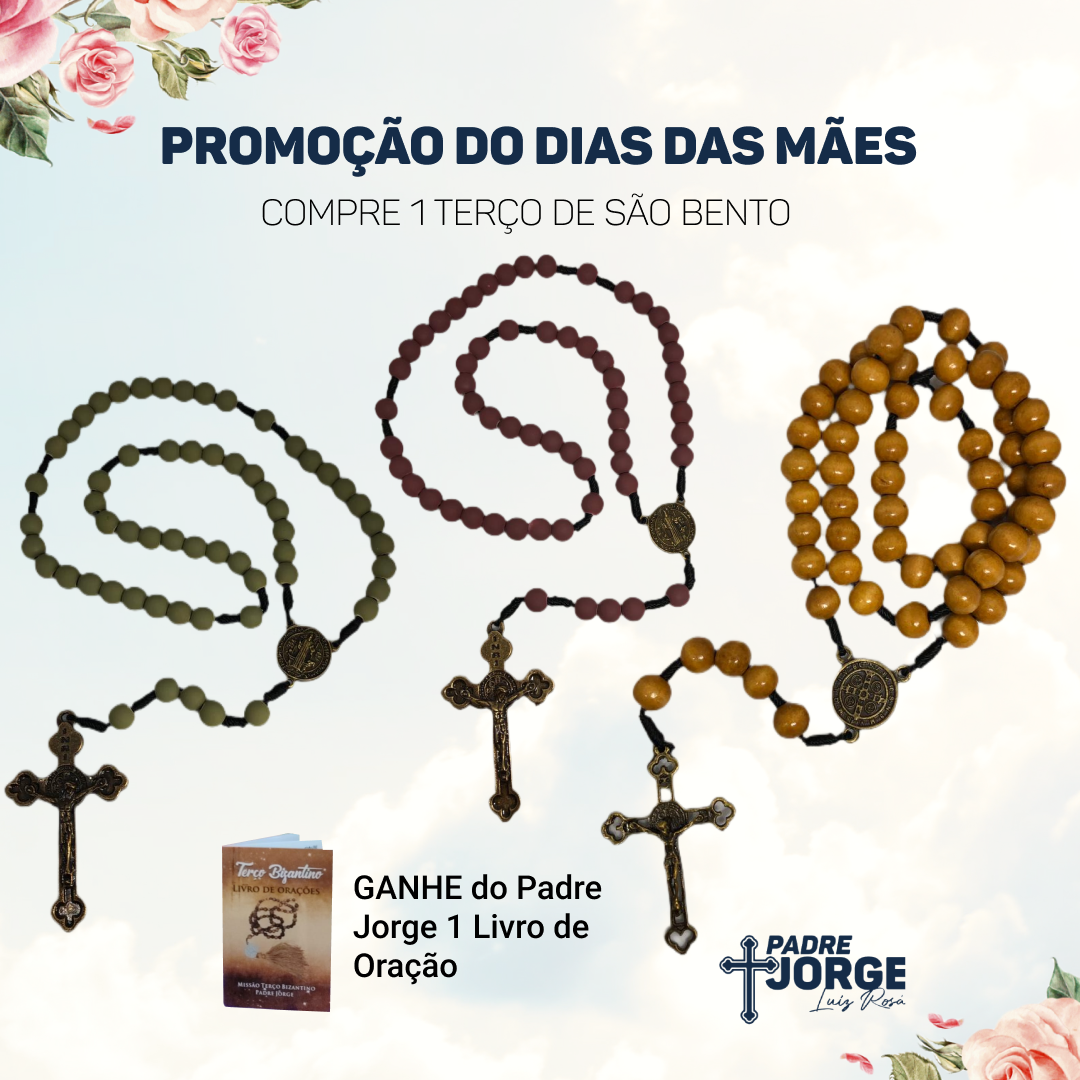 PROMOÇÃO DIA DAS MÃES – TERÇO SÃO BENTO